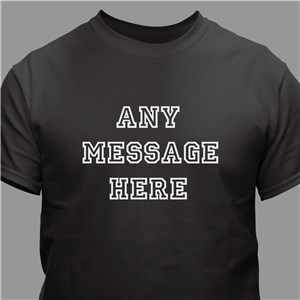 Any Message Here Personalized T-Shirt