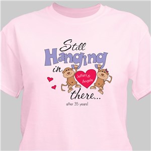 Still Hangin In There Personalized Anniversary T-shirt