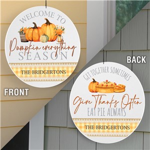 2 sided Pumpkin Everything and Give Thanks Often Round Sign
